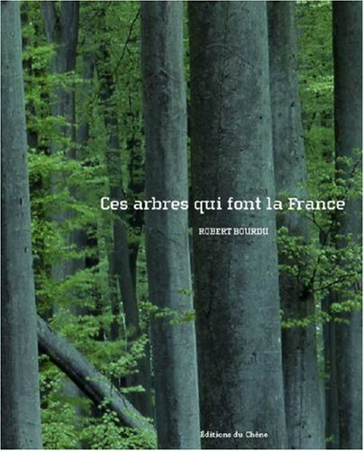 Ces arbres qui font la France