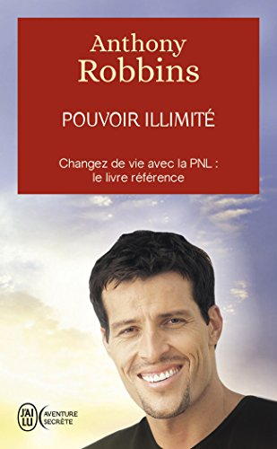 Pouvoir illimité : changez de vie avec la PNL, le livre référence