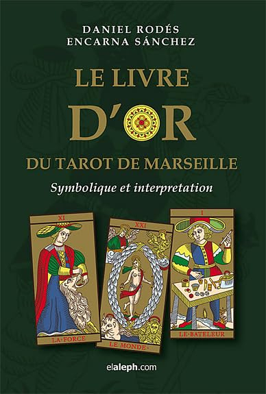 Le livre d'or du Tarot de Marseille - rodés d. & sanchez e.