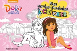 Dora and friends : mes cartes postales à colorier