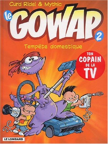 Le Gowap. Vol. 2. Tempête domestique