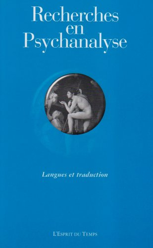Recherches en psychanalyse, n° 4. Langues et traduction