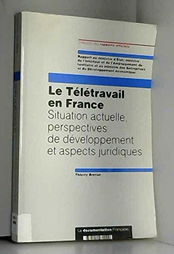 Le Télétravail en France : situation actuelle, perspectives de développement et aspects juridiques, 