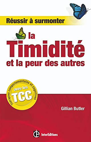Réussir à surmonter la timidité et la peur des autres