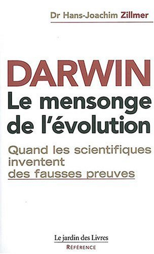 Darwin : le mensonge de l'évolution