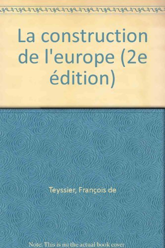 la construction de l'europe (2e édition)