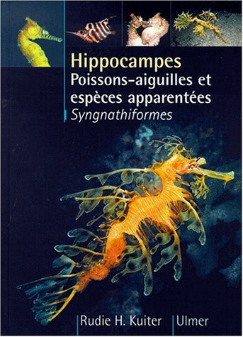 Hippocampes, poissons-aiguilles et espèces apparentées : syngnathiformes