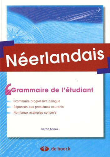 Néerlandais : grammaire pour l'étudiant : grammaire progressive bilingue, réponses aux problèmes cou