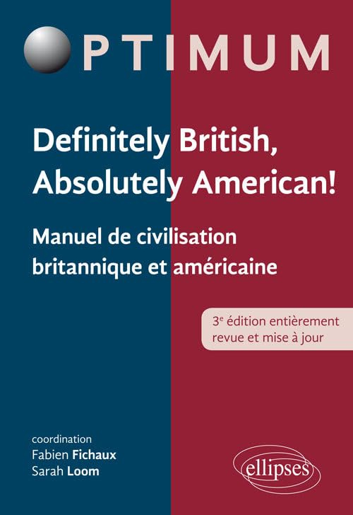 Definitely British, absolutely American ! : manuel de civilisation britannique et américaine