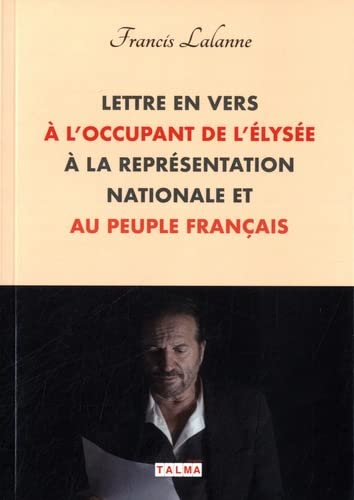 Lettre en vers à l'occupant de l'Elysée, à la Représentation nationale et au peuple français