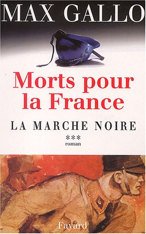 Morts pour la France. Vol. 3. La marche noire, 1917-1944
