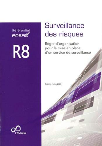 Référentiel APSAD R8 : surveillance des risques : règle d'organisation pour la mise en place d'un se