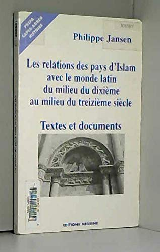 Les relations des pays d'Islam avec le monde latin, du milieu du Xe au milieu du XIIIe siècle : text