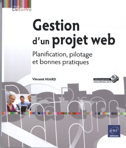 Gestion d'un projet Web : planification, pilotage et bonnes pratiques