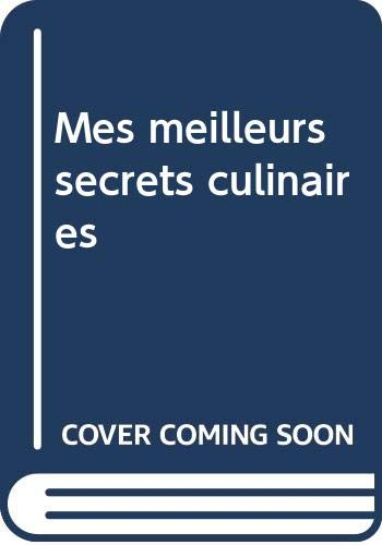 MES MEILLEURS SECRETS CULINAIRES