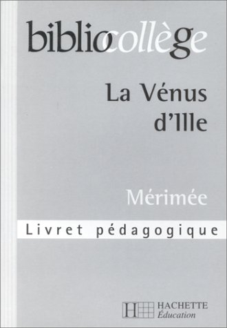 La Vénus d'Ille, Mérimée : livret pédagogique
