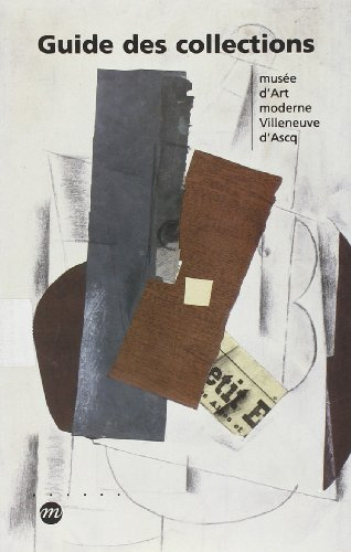 Guide du Musée d'art moderne de Villeneuve-d'Ascq