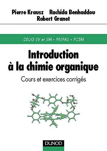 Introduction à la chimie organique : cours et exercices corrigés : DEUG SV et SM, Prépas, PCEM