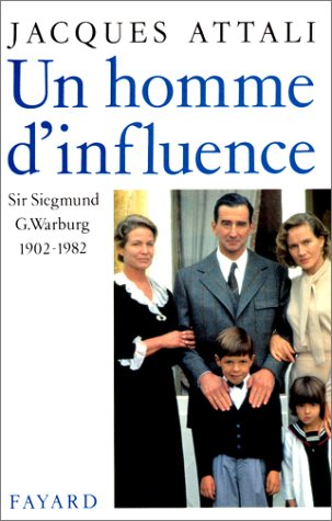 Un Homme d'influence : Siegmund Warburg, 1902-1982