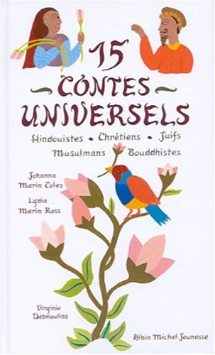 15 contes universels : hindouistes, chrétiens, juifs, musulmans, bouddhistes