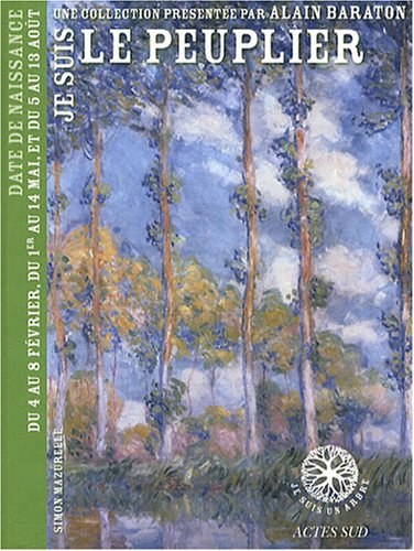 Je suis le peuplier : date de naissance du 4 au 8 février, du 1er au 14 mai, et du 5 au 13 août