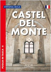 Castel del Monte. Ediz. francese