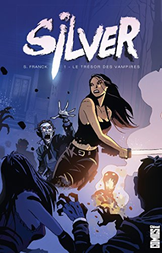Silver. Vol. 1. Le trésor des vampires