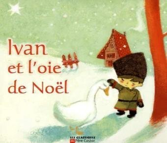 Ivan et l'oie de Noël