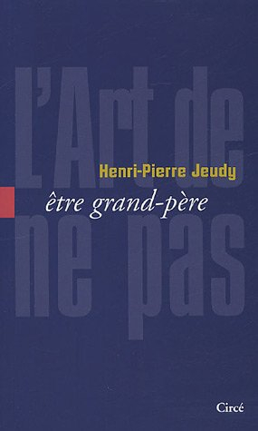 L'art de ne pas être grand-père