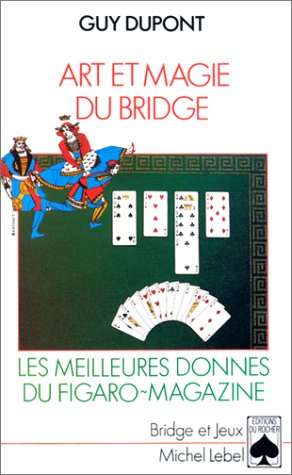 Art et magie du bridge : les meilleures donnes du Figaro-Magazine