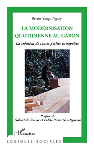 La modernisation quotidienne au Gabon : la création de toutes petites entreprises