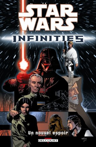 Star Wars : infinities. Vol. 1. Un nouvel espoir