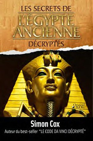 Les secrets de l'Egypte ancienne décryptés