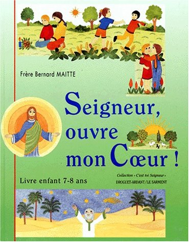 seigneur, ouvre mon coeur - élève
