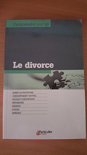 le divorce , l'indispensable pour agir