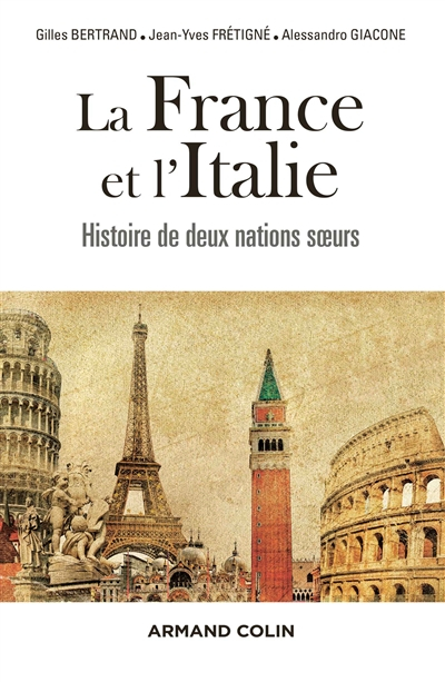 La France et l'Italie : histoire de deux nations soeurs de 1660 à nos jours