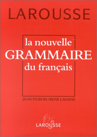 La nouvelle grammaire du français : toutes classes