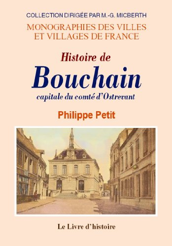 Histoire de Bouchain : Capitale du Comté d'Ostrevant