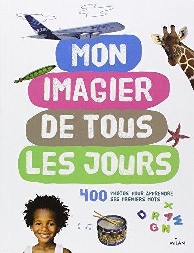 Mon imagier de tous les jours : 400 photos pour apprendre ses premiers mots