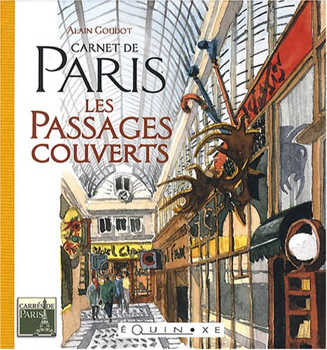 Carnets de Paris : les passages couverts