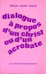 dialogue à propos d'un christ ou d'un acrobate