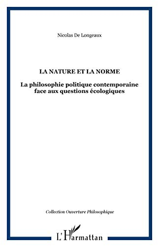 La nature et la norme : la philosophie politique contemporaine face aux questions écologiques