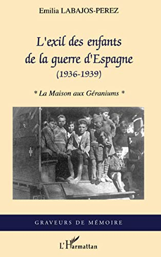 L'exil des enfants de la guerre d'Espagne (1936-1939) : la maison aux géraniums
