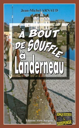 A bout de souffle à Landerneau - Jean-Michel Arnaud