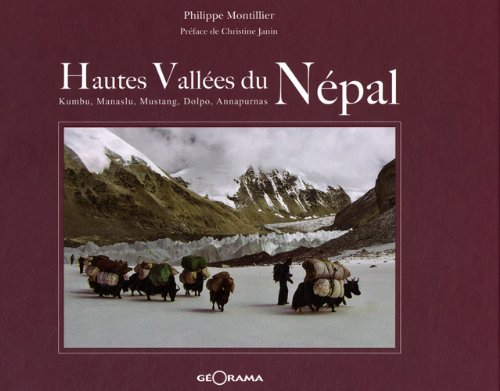 Hautes vallées du Népal : Dolpo, Mustang, Kumbu, Manaslu, Annapurnas