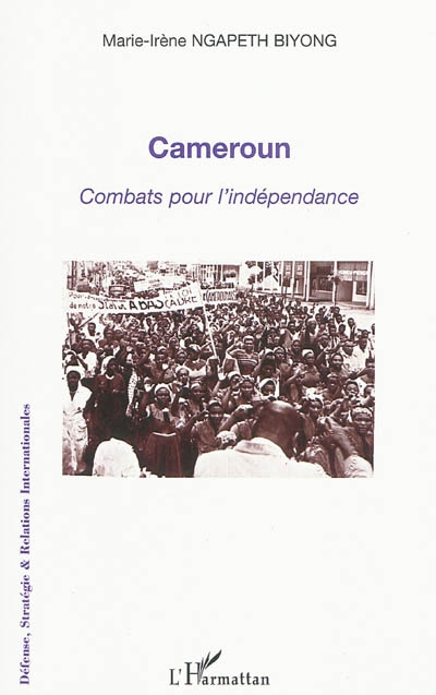 Cameroun : combats pour l'indépendance