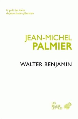 Walter Benjamin : un itinéraire théorique