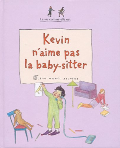 Kévin n'aime pas la baby-sitter