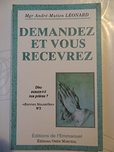 Demandez et vous recevrez