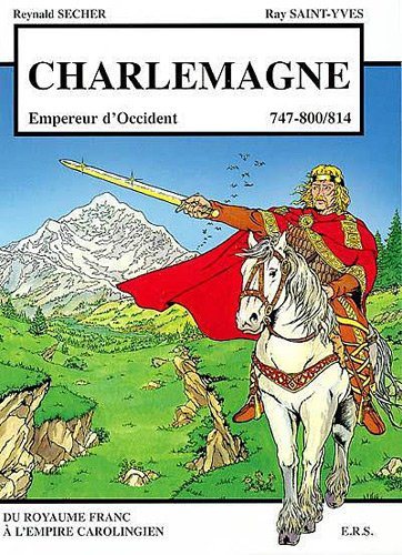 Charlemagne, empereur d'Occident : du royaume franc à l'Empire carolingien